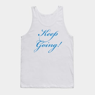 Keep Going Tank Top